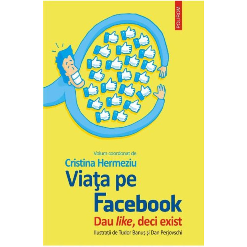 Viata pe facebook. Dau like, deci exist