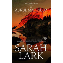 Aurul maorilor. Trilogia Kauri. Vol. 1