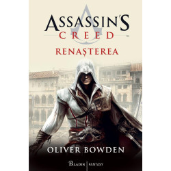 Renasterea. Seria Assassin's Creed. Vol. 1