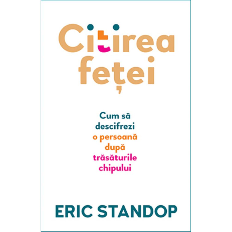 Citirea feței. Cum să descifrezi o persoană după trăsăturile chipului