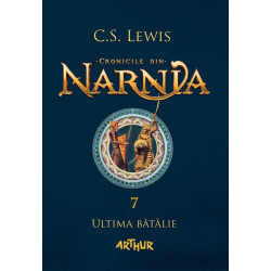 Cronicile din Narnia Vol. 7: Ultima batalie