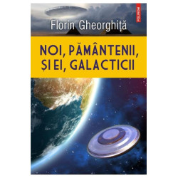 Noi, pamantenii, si ei, galacticii