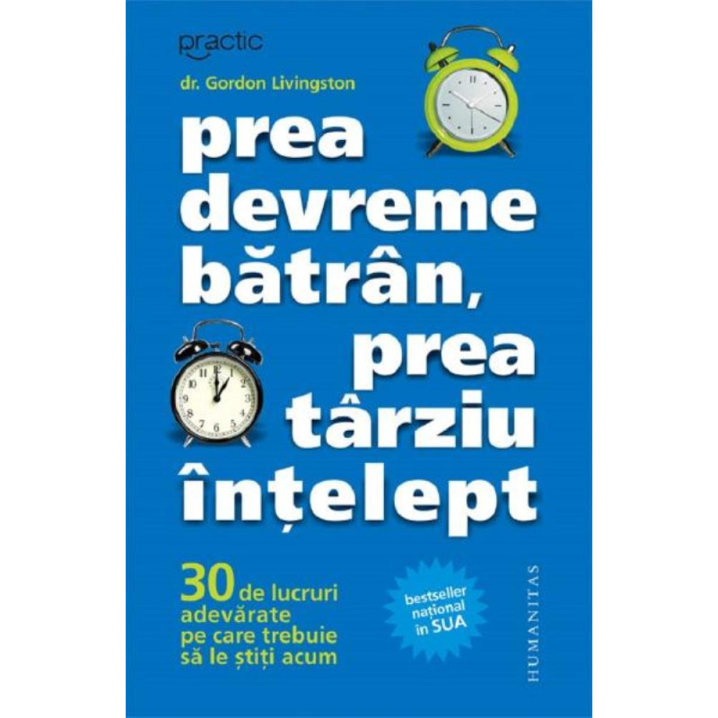 Prea devreme bătrân, prea târziu înțelept