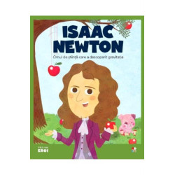 Micii mei eroi. Isaac Newton