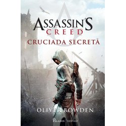 Cruciada secreta. Seria Assassin's Creed. Vol. 3