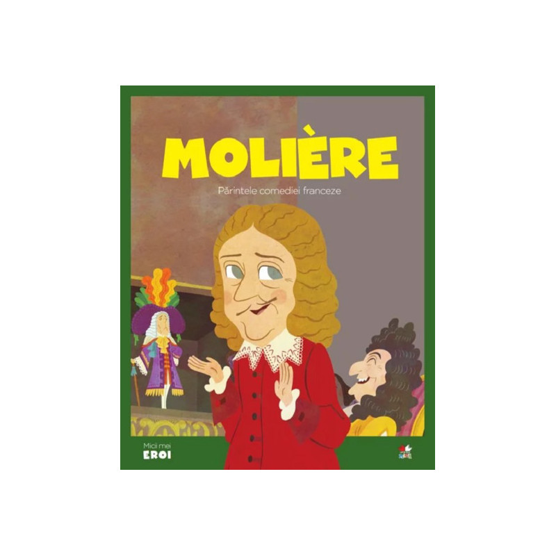 Micii mei eroi. Moliere