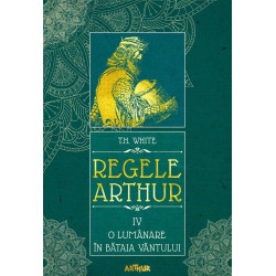 Regele Arthur Vol. 4: O lumânare în bătaia vântului