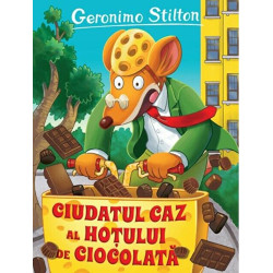 Ciudatul caz al hotului de ciocolata - Geronimo Stilton