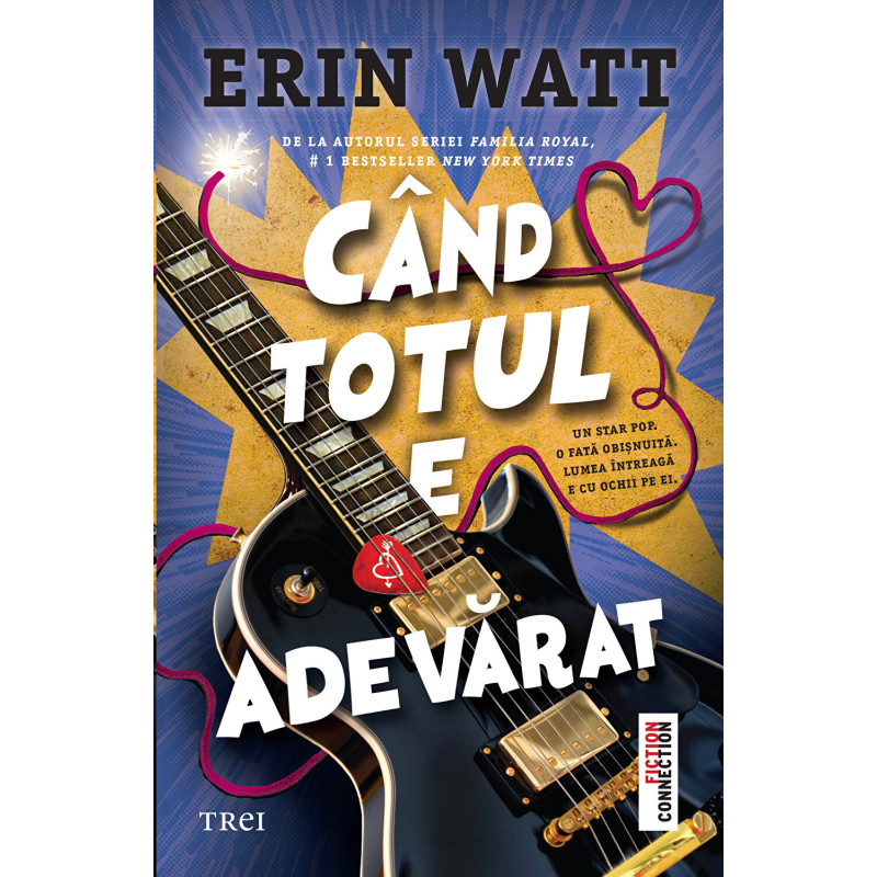 Cand totul e adevarat - Erin Watt