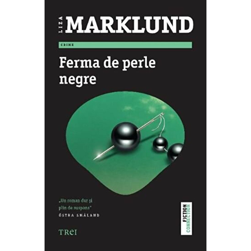 Ferma de perle negre - Liza Marklund