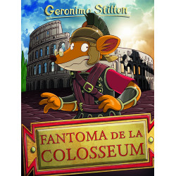Fatoma de la Colosseum. Geronimo Stilton - Geronimo Stilton