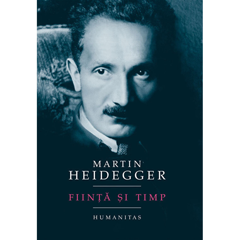 Fiinta si timp - Martin Heidegger