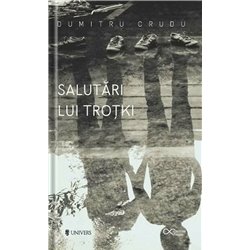 Salutari lui Trotki | Dumitru Crudu