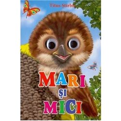 Mari si mici | Titus Stirbu
