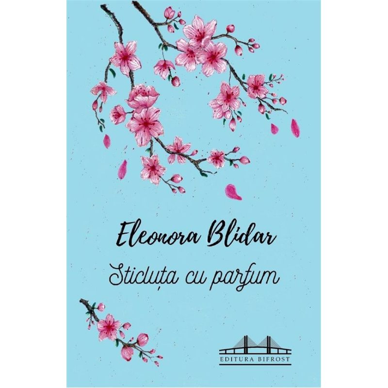 Sticluta cu parfum | Eleonora Blidar