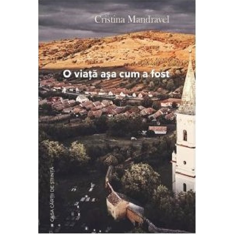 O viata asa cum a fost | Cristina Mandravel