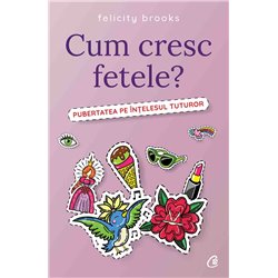 Cum cresc fetele? | Felicity Brooks