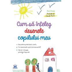Cum sa inteleg desenele copilului meu | Rene Baldy