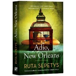 Adio, New Orleans | Ruta Sepetys