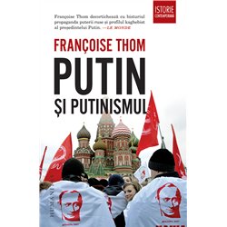 Putin si putinismul | Francoise Thom
