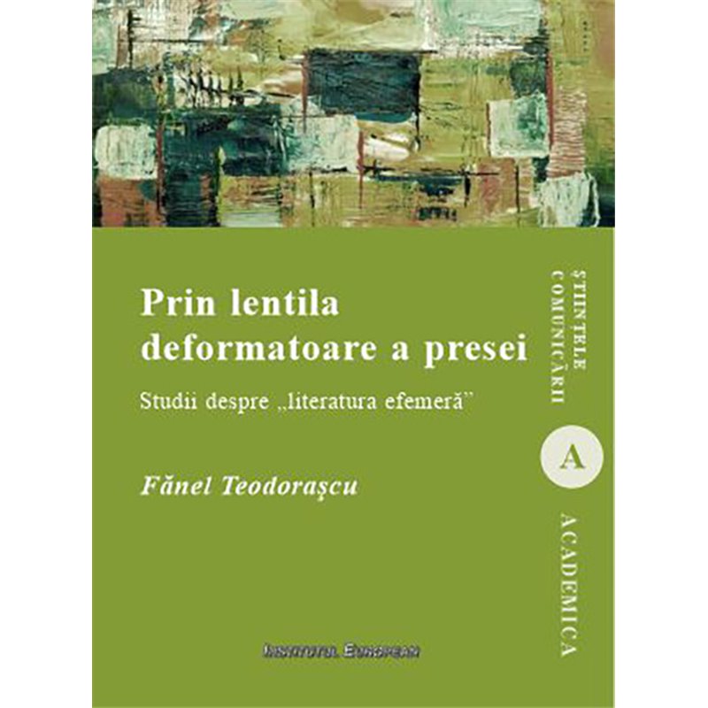 Prin lentila deformatoare a presei | Fanel Teodorascu