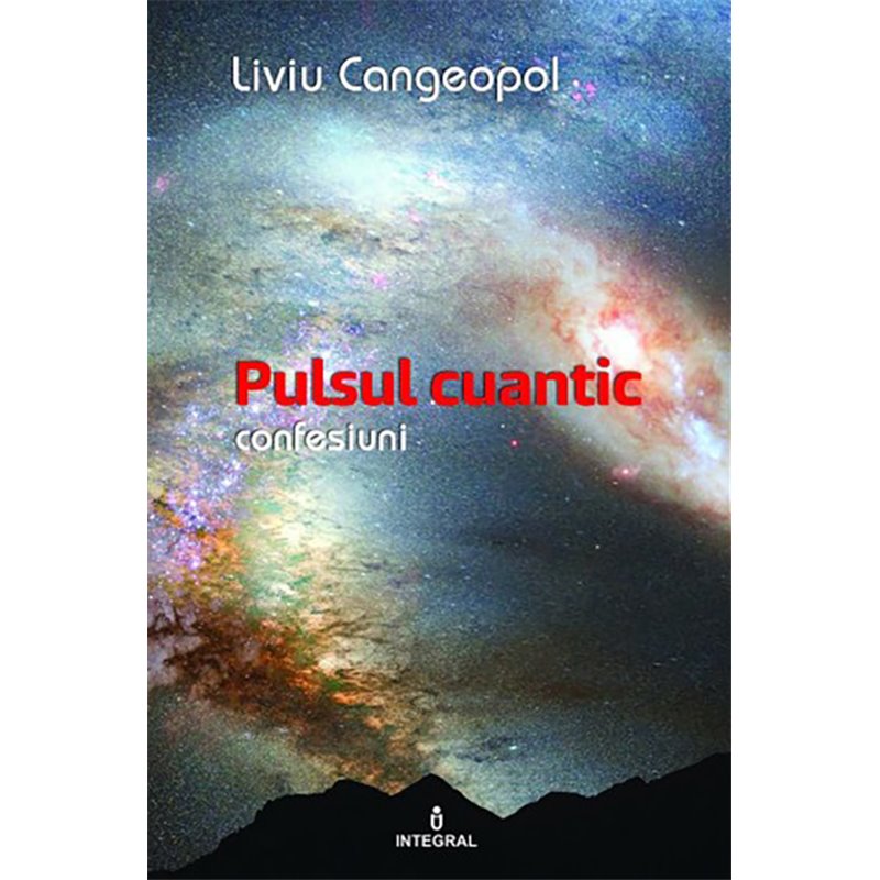 Pulsul cuantic | Liviu Cangeopol