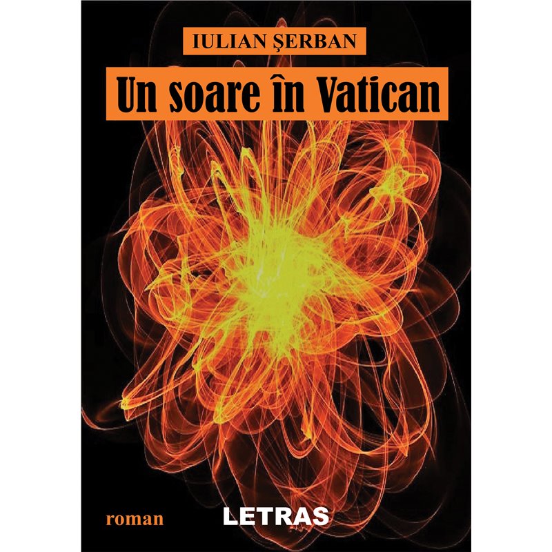 Un soare in Vatican | Iulian Serban