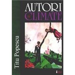 Autori si climate | Titu Popescu