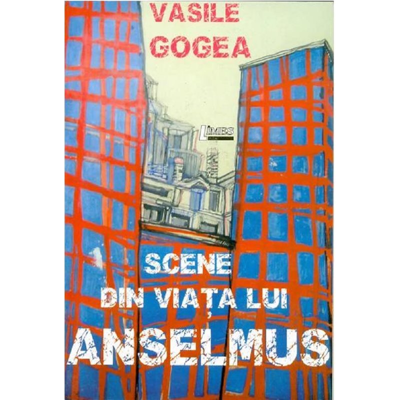 Scene din viata lui Anselmus | Vasile Gogea