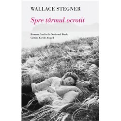 Spre tarmul ocrotit | Wallace Stegner