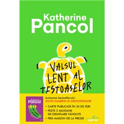 Valsul lent al testoaselor | Katherine Pancol