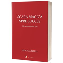 Scara magica spre succes | Napoleon Hill