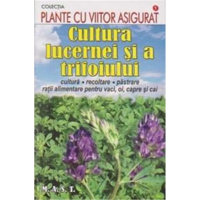 Cultura lucernei si a trifoiului | Departamentul de Agrotehnica MAST
