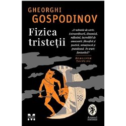 Fizica tristetii | Gheorghi Gospodinov