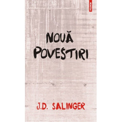 Noua povestiri - Jerome David Salinger