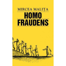 Homo fraudens - Mircea Malita