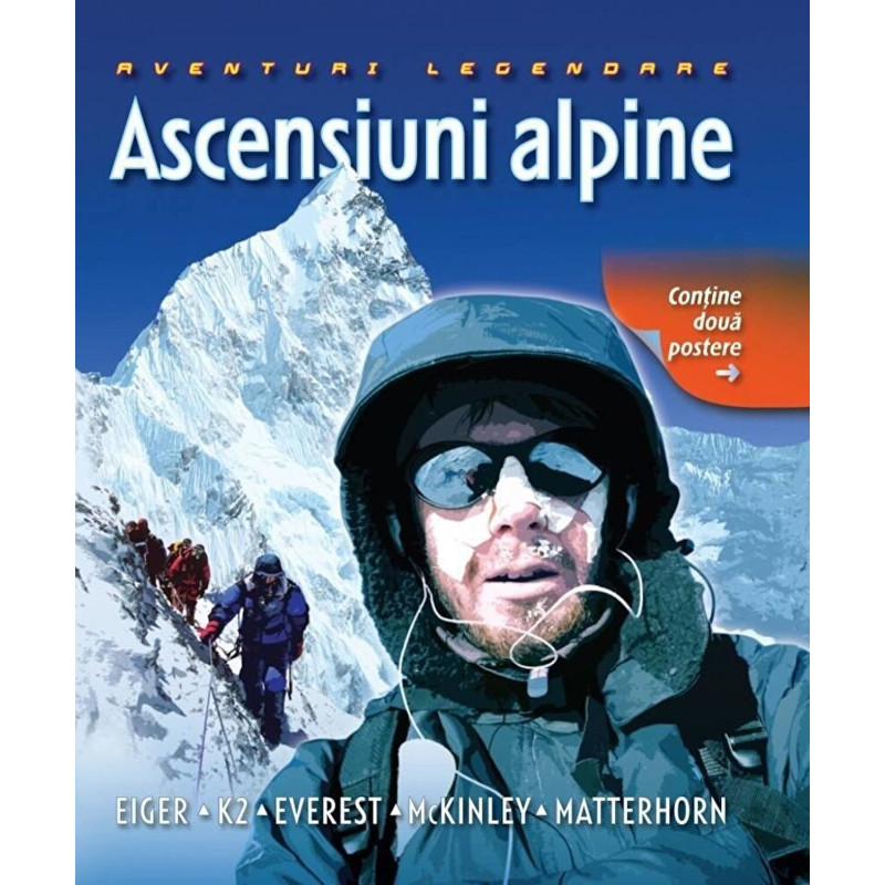 Ascensiuni alpine. Aventuri legendare - John Cleare