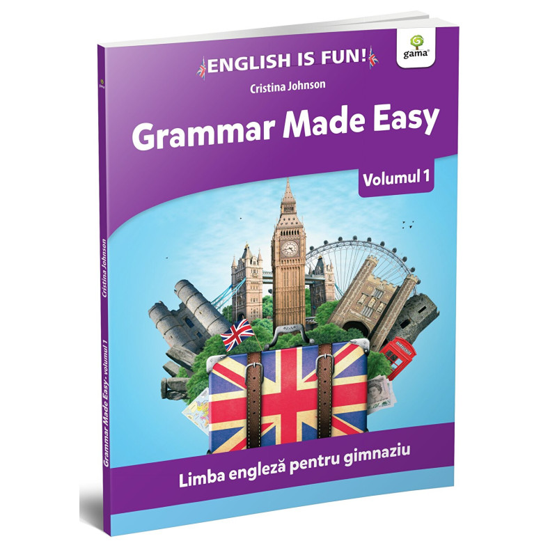 Grammar made easy. Limba engleza pentru gimnaziu - Volumul 1 - Cristina Johnson