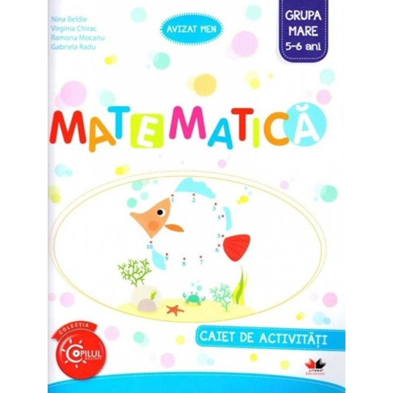 Matematica. Caiet de activitati. Grupa mare 5-6 ani - Nina Beldie, Virginia Chirac, Ramona Radu, Gabriela Radu
