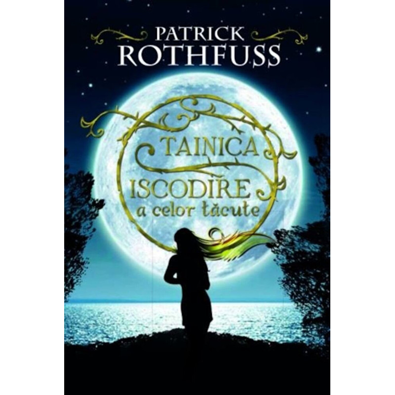 Tainica iscodire a celor tacute - Patrick Rothfus
