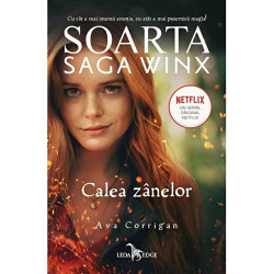 Soarta Saga Winx. Calea zanelor - Ava Corrigan