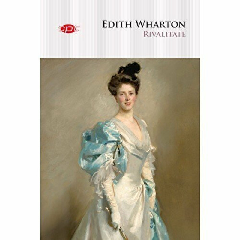 Rivalitate. Vol. 45 - Edith Wharton