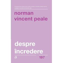 Despre incredere - Norman Vincent Peale