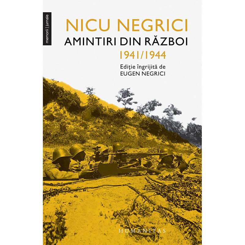 Amintiri din razboi. 1941/1944 - Nicu Negrici
