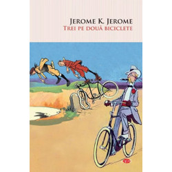 Trei pe doua biciclete - Jerome K. Jerome