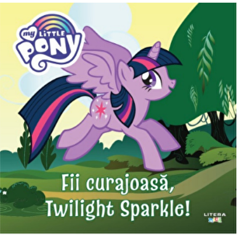 My little pony. Fii curajoasa, Twilight Sparkle! - ***