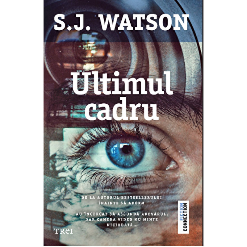 Ultimul cadru - S.J. Watson