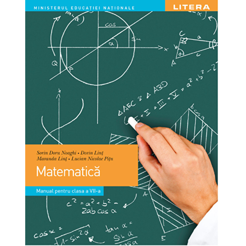 Manual. Matematica. Clasa a VII-a - Sorin Doru Noaghi, Dorin Lint, Maranda Lint, Lucian Nicolae Pitu