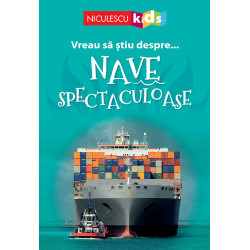 Vreau sa stiu despre Nave Spectaculoase (adaptare) - Sarah Snashall
