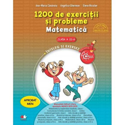 1200 de exercitii si probleme de matematica. Clasa a III-a - Ana Maria Canavoiu, ​Angelica Gherman, Elena Niculae